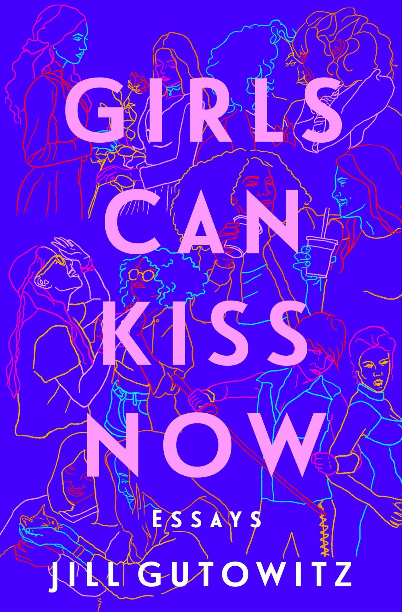 &lsquo;Girls Can Kiss Now&rsquo; by Jill Gutowitz