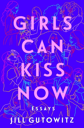 'Girls Can Kiss Now' by Jill Gutowitz