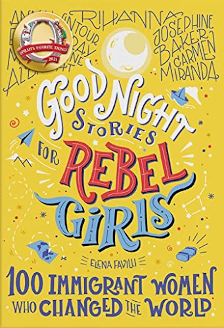 Good Night Stories for Rebel Girls: 100 Immigrant Women Who Changed the World (Vol. 3)