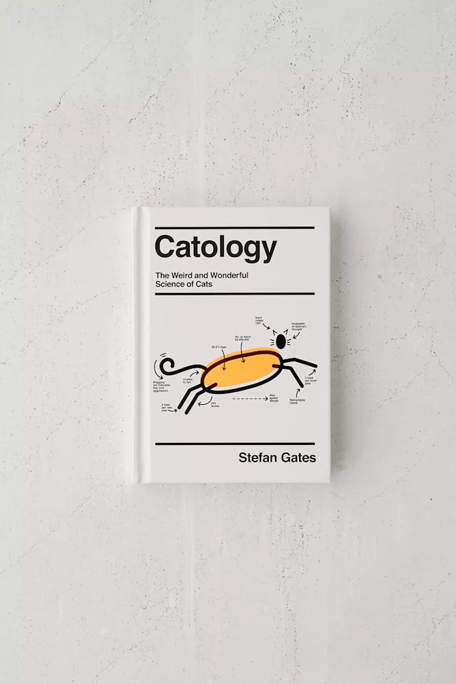 Catology: The Weird And Wonderful Science Of Cats By Stefan Gates