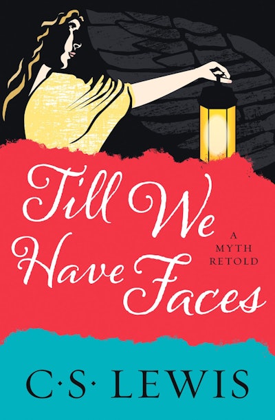 'Till We Have Faces: A Myth Retold' by C. S. Lewis