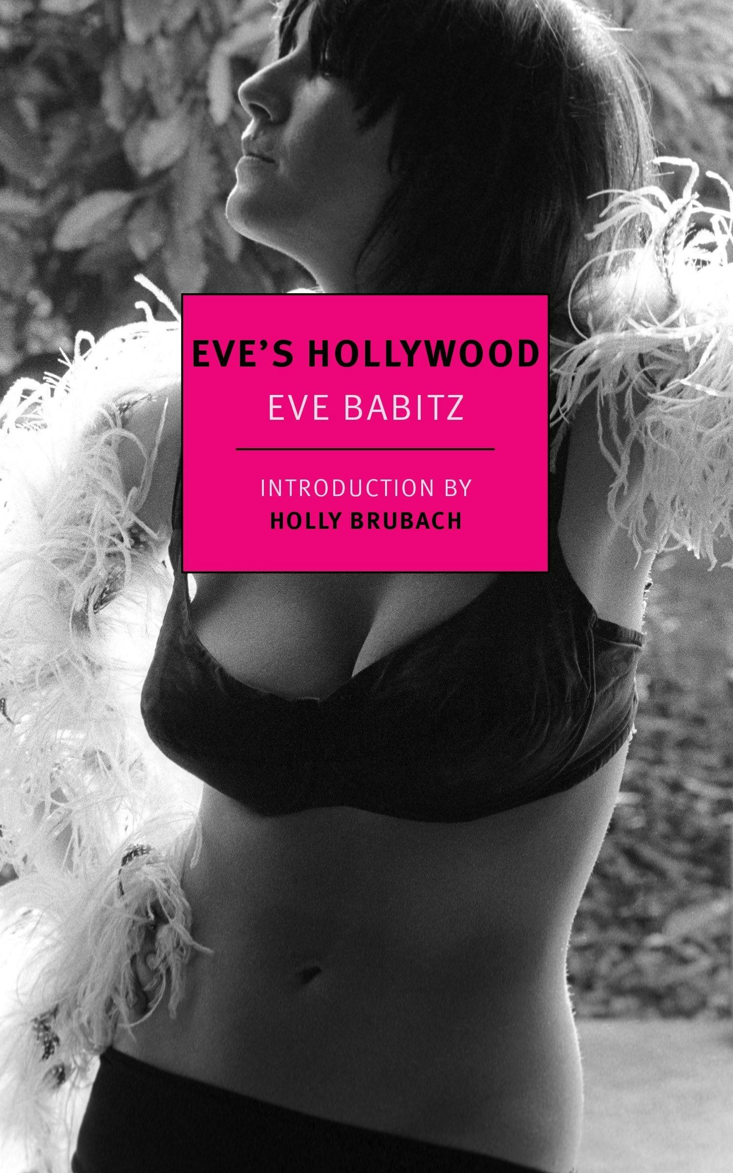 &lsquo;Eve&rsquo;s Hollywood&rsquo; by Eve Babitz