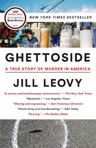 'Ghettoside: A True Story of Murder in America' by Jill Leovy