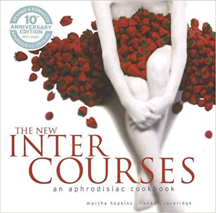 "The New InterCourses: An Aphrodisiac Cookbook" by Martha Hopkins and Randall Lockridge
