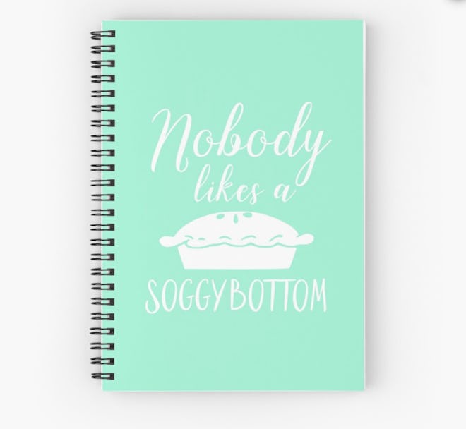 Nobody Likes A Soggy Bottom Notebook 