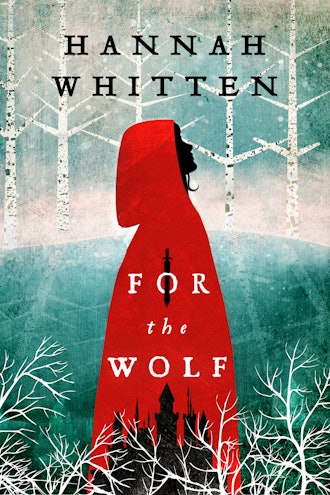 'For the Wolf' by Hannah Whitten