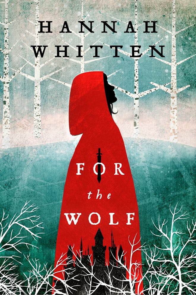 'For the Wolf' by Hannah Whitten