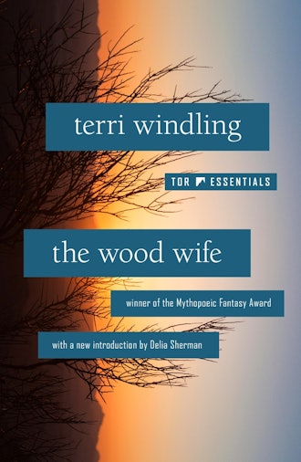 'The Wood Wife' by Terri Windling