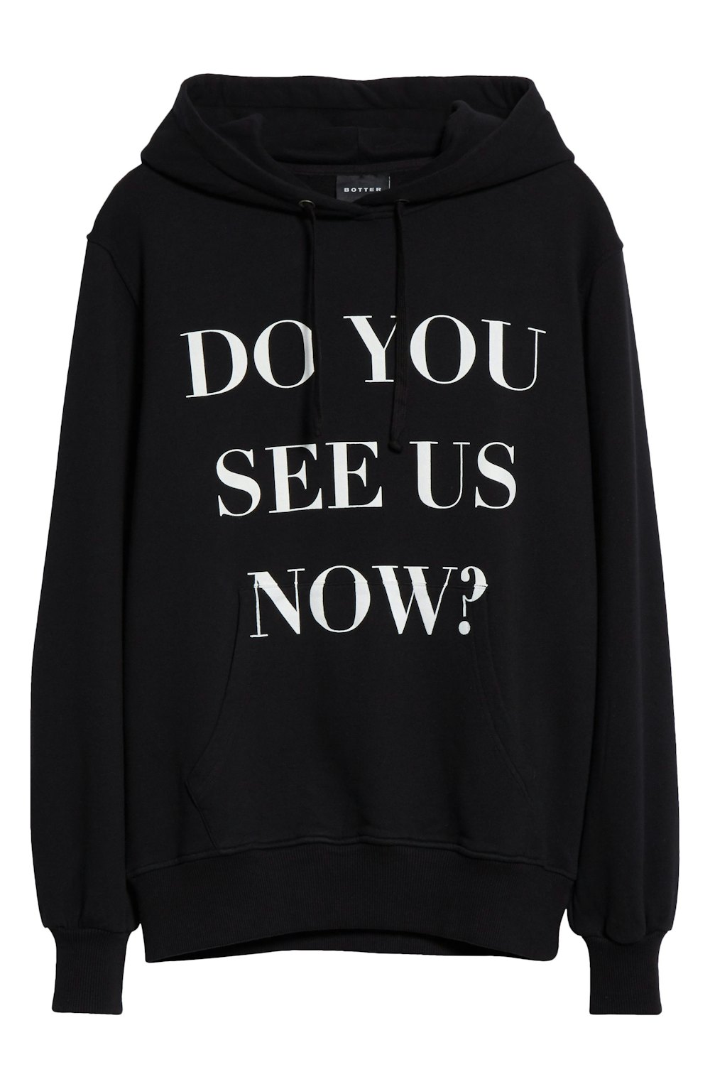 Do You See Us Now? Hoodie 
