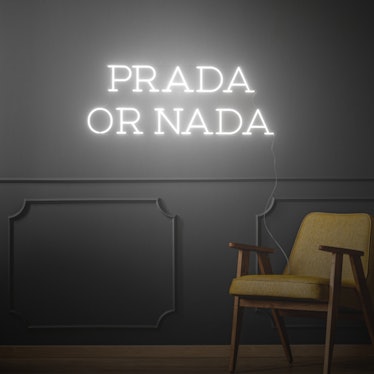 Prada or Nada, LED neon sign by Diet Prada