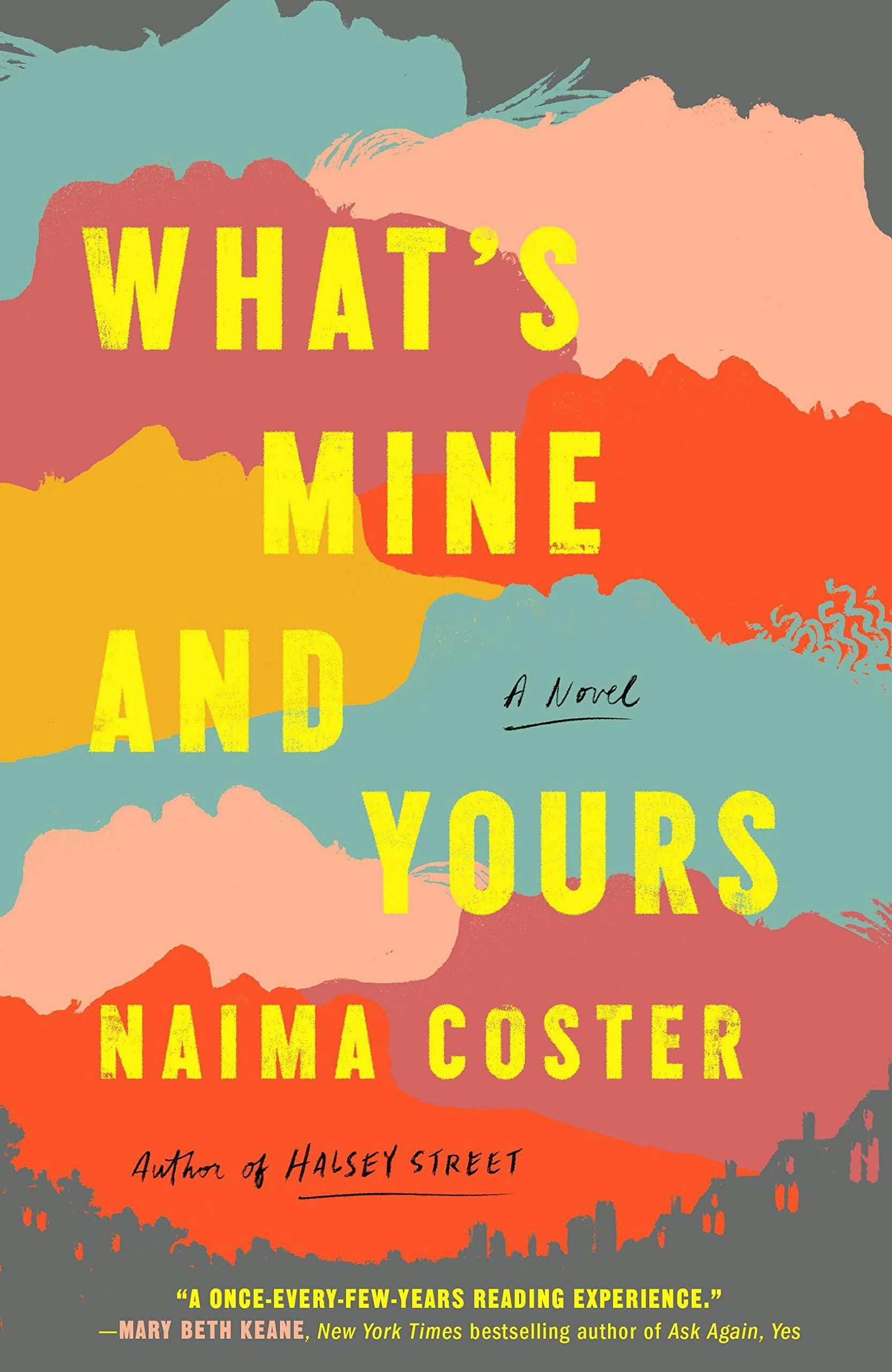 &lsquo;What&rsquo;s Mine and Yours&rsquo; by Naima Coster