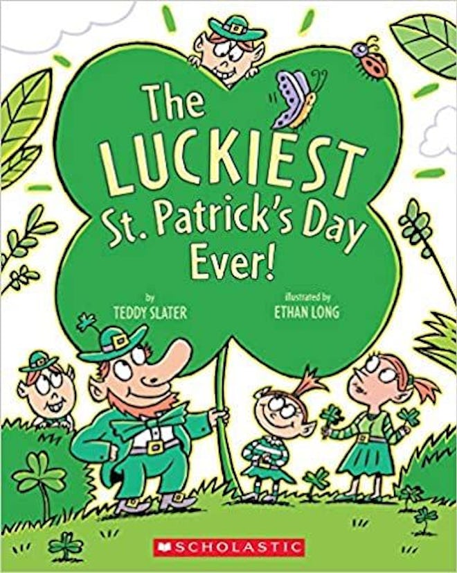 'The Luckiest St. Patrick's Day Ever' by Teddy Slayer & illustrated by Ethan Long