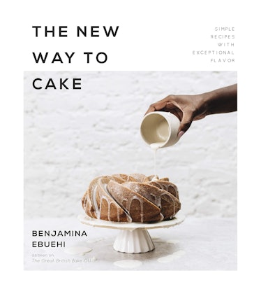 ‘The New Way to Cake: Simple Recipes with Exceptional Flavor’ by Benjamina Ebuehi