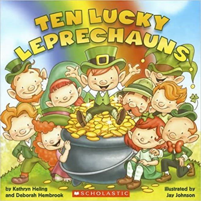 'Ten Lucky Leprechauns' by Kathryn Heling and Deborah Hembrook & illustrated by Jay Johnson