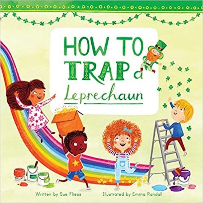 'How to Trap a Leprechaun' by Sue Fliess & illustrated by Emma Randall 