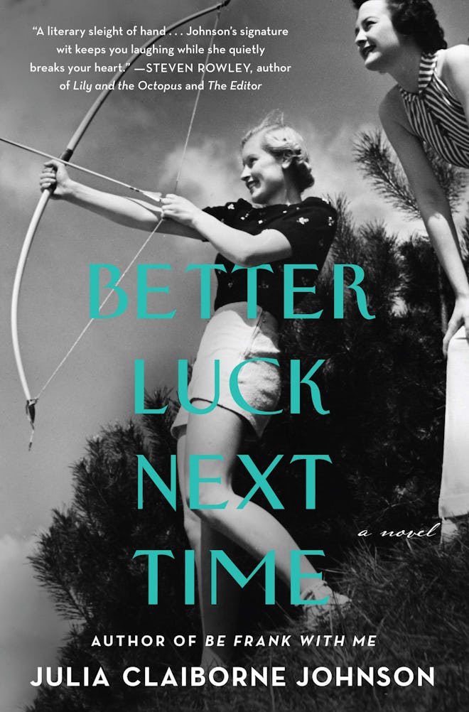 'Better Luck Next Time' by Julia Claiborne Johnson