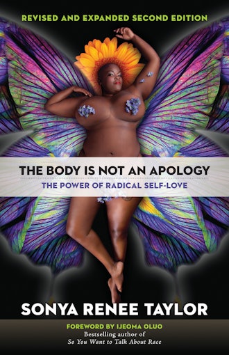 'The Body Is Not an Apology, Second Edition: The Power of Radical Self-Love' by Sonya Renee Taylor