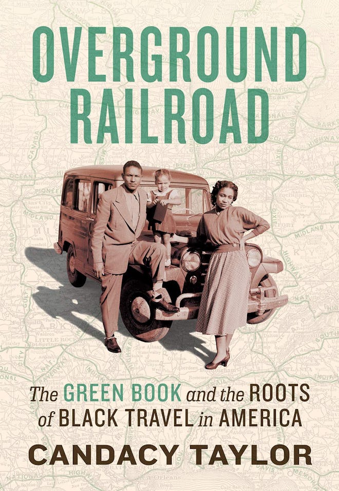 'Overground Railroad: The Green Book & Roots of Black Travel in America' by Candacy A. Taylor