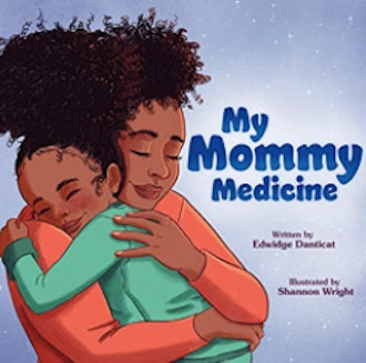 'My Mommy Medicine' is a great Mother' Day book about mom's love