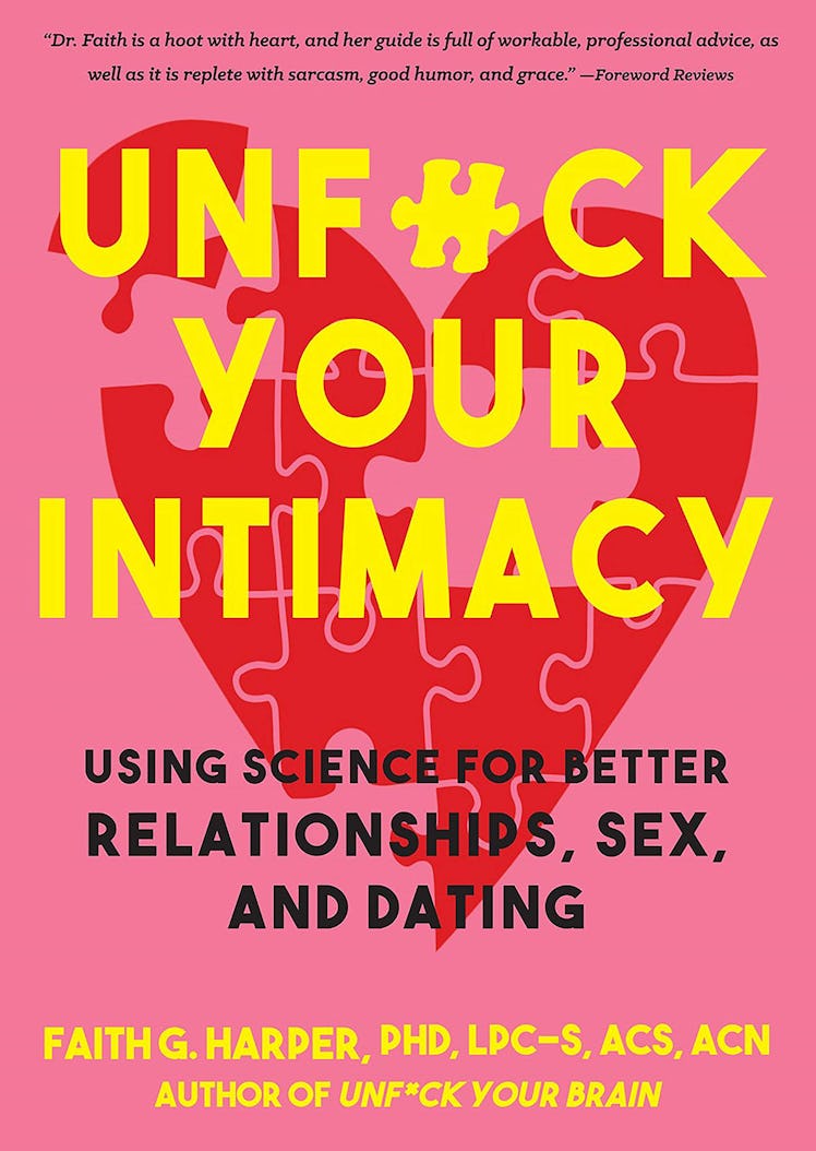 'Unf*ck Your Intimacy: Using Science for Better Relationships, Sex, and Dating' — Faith G. Harper