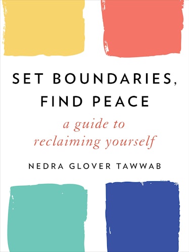 'Set Boundaries, Find Peace: A Guide to Reclaiming Yourself' — Nedra Glover Tawwab