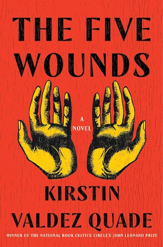 'The Five Wounds' by Kirstin Valdez Quade