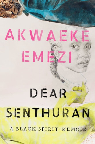 'Dear Senthuran: A Black Spirit Memoir' by Akwaeke Emezi