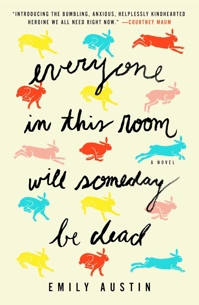 'Everyone in This Room Will Someday Be Dead' by Emily R. Austin