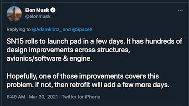 Musk tweet reading: SN15 rolls to launch pad in a few days. It has hundreds of design improvements a...
