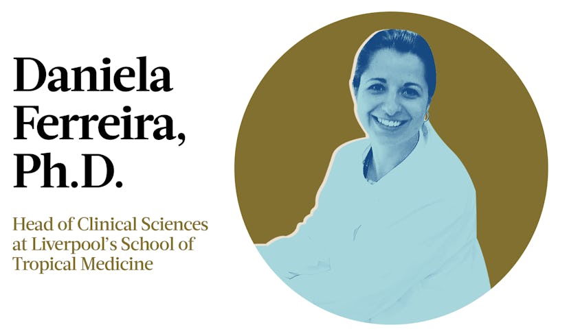 Daniela Ferreira, Ph.D. Head of Clinical Sciences at Liverpool's School of Tropical Medicine