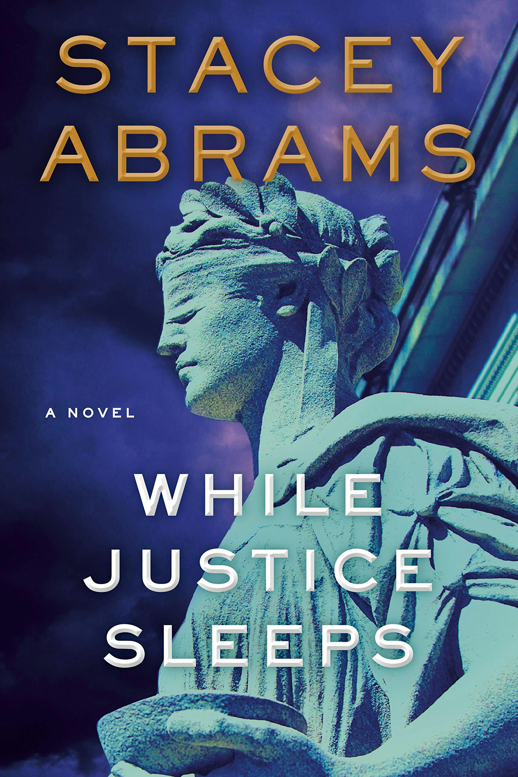 &lsquo;While Justice Sleeps&rsquo; by Stacey Abrams