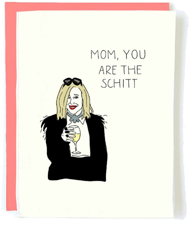 Mom You Are The Schitt - Birthday Card, Mother's Day Card, Mother's Day Card