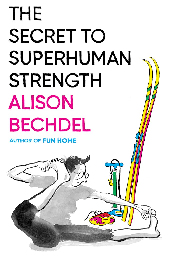 'The Secret to Superhuman Strength' by Allison Bechdel