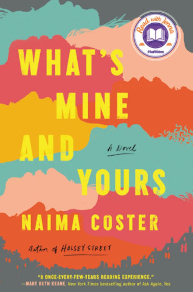 'What's Mine And Yours' by Naima Coster 