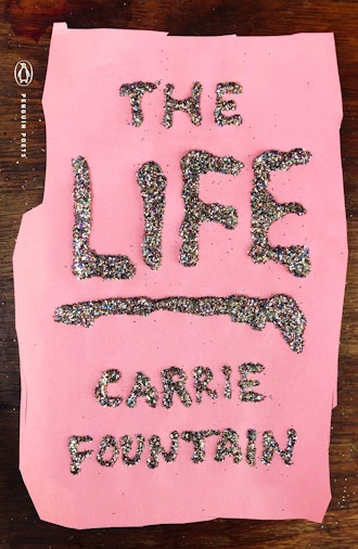 'The Life' by Carrie Fountain