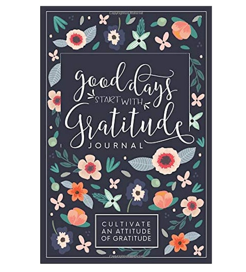 Good Days Start With Gratitude: A 52 Week Guide To Cultivate An Attitude Of Gratitude Journal