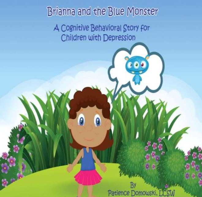 'Brianna and the Blue Monster: A Cognitive Behavioral Story for Children with Depression' by Patienc...