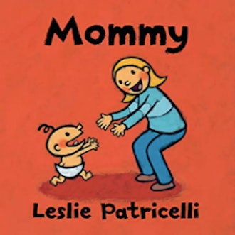 'Mommy' by Leslie Patricelli is a great mother's day book about mom's love