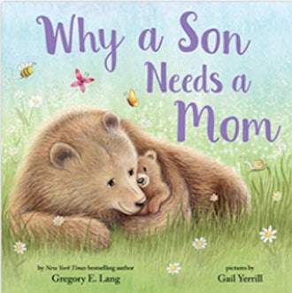 ‘Why A Son Needs A Mom’ is a great Mother's Day book about mom's love