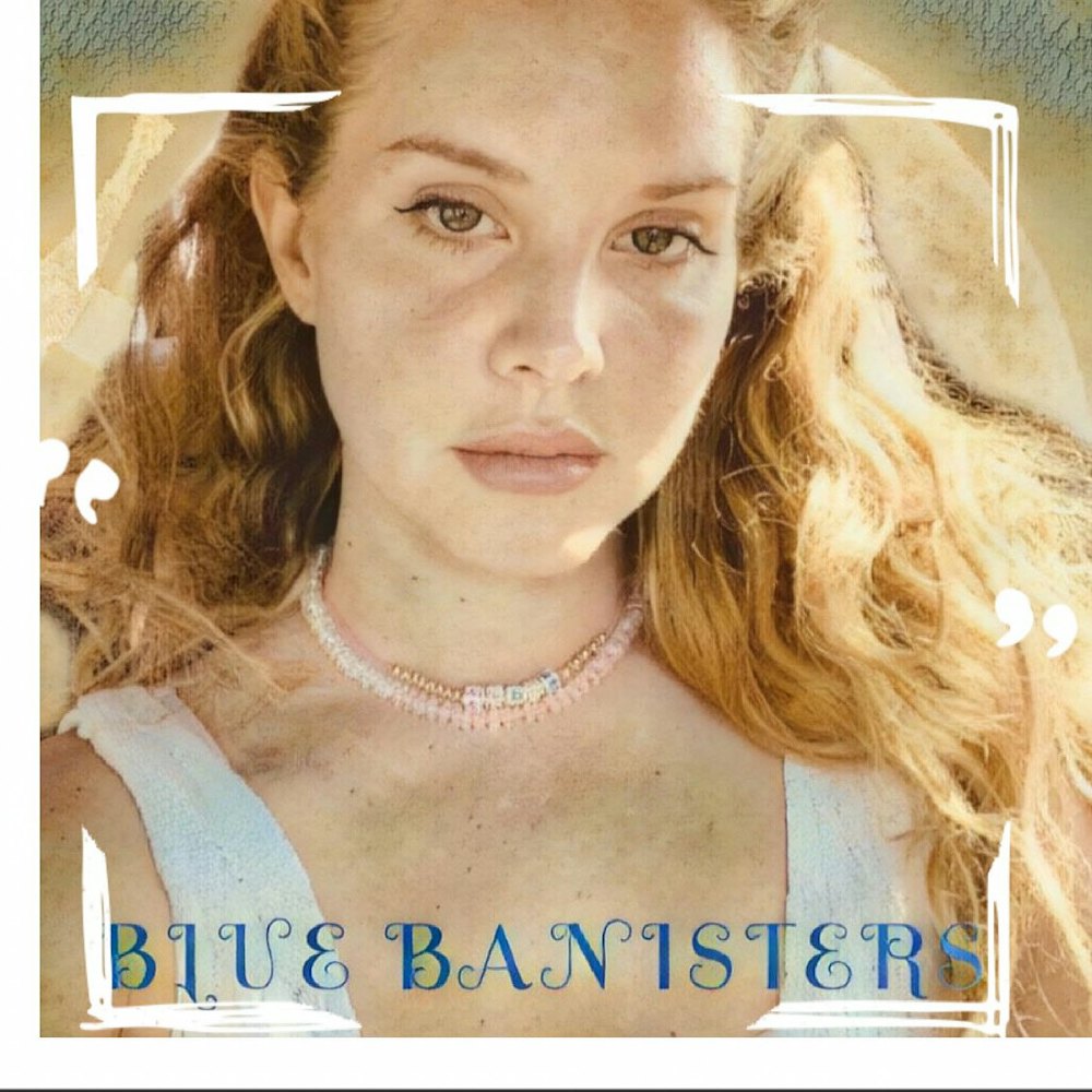 Lana Del Reys New ‘blue Banister Singles Explained