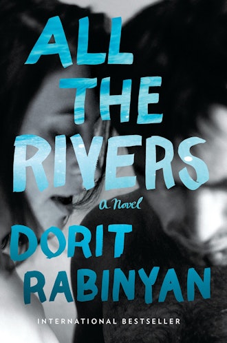 ‘All the Rivers’ by Dorit Rabinyan
