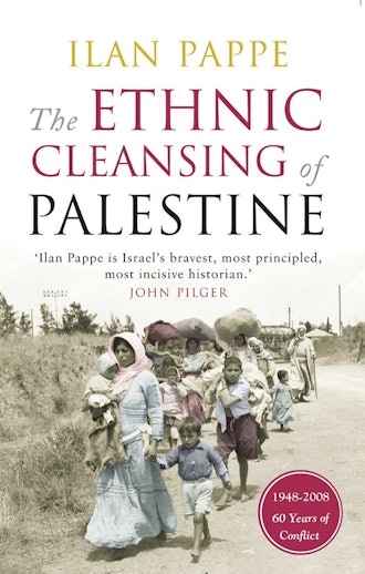 ‘The Ethnic Cleansing of Palestine’ by Ilan Pappe