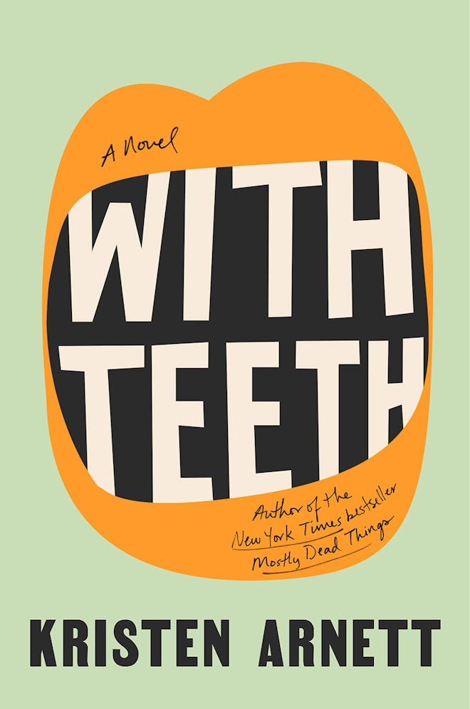 ‘With Teeth’ by Kristen Arnett