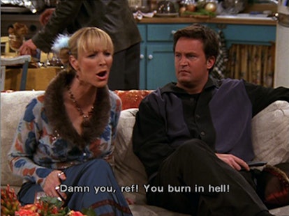 Phoebe Buffay: Damn you ref! You burn in hell!