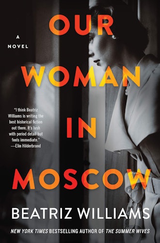 'Our Woman in Moscow' by Beatriz Williams