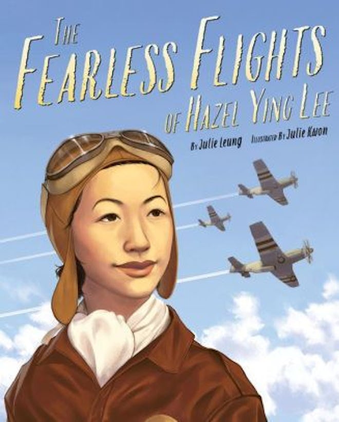 The Fearless Flights of Hazel Ying Lee, by Julie Leung, illustrated by Julie Kwon