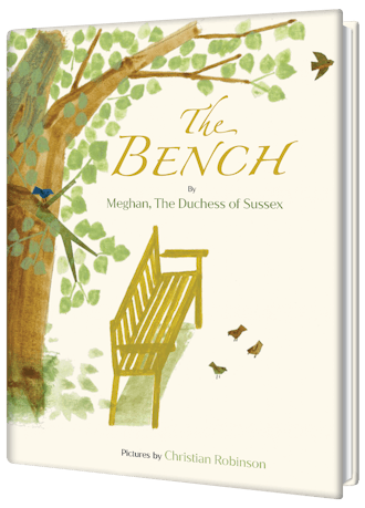 'The Bench' By Meghan, The Duchess of Sussex
