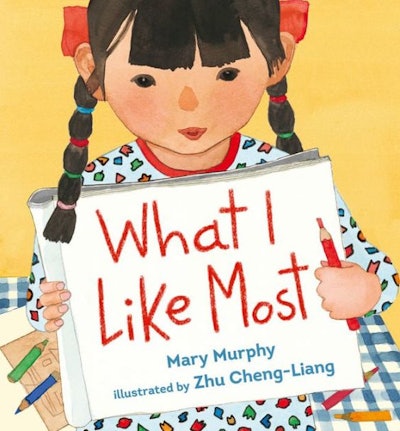 What I Like Most, by Mary Murphy, illustrated by Zhu Cheng-Liang