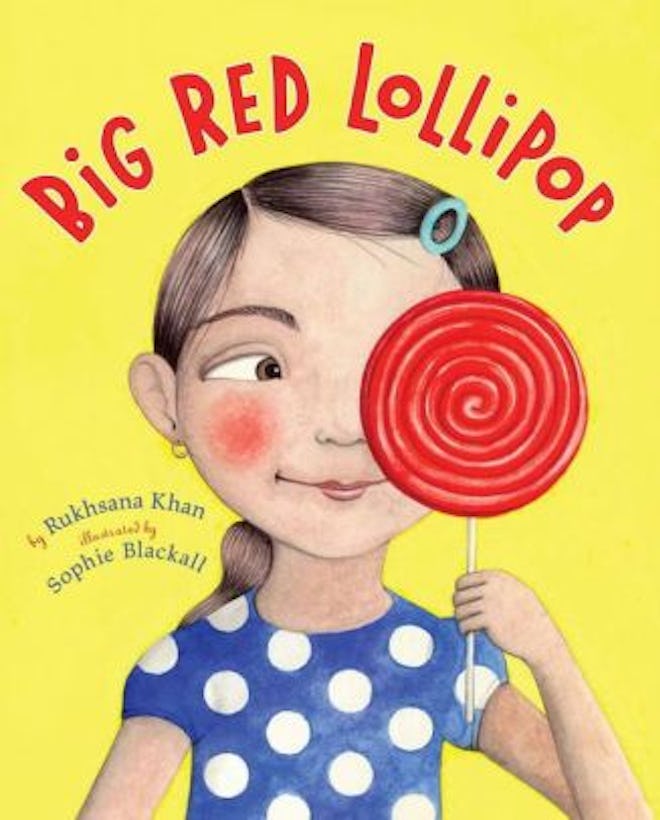 Big Red Lollipop, by Rukhsana Khan, illustrated by Sophie Blackall