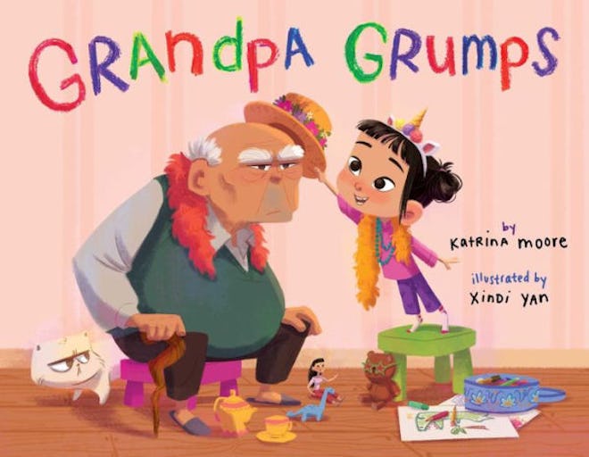 Grandpa Grumps, by Katrina Moore, illustrated by Xindi Yan